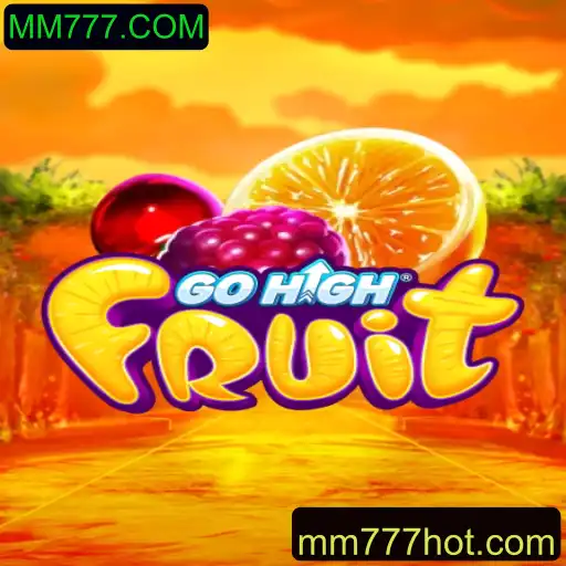 GoHighFruit: Desvendando o Mundo Vibrante e Divertido do Novo Jogo MM777.COM